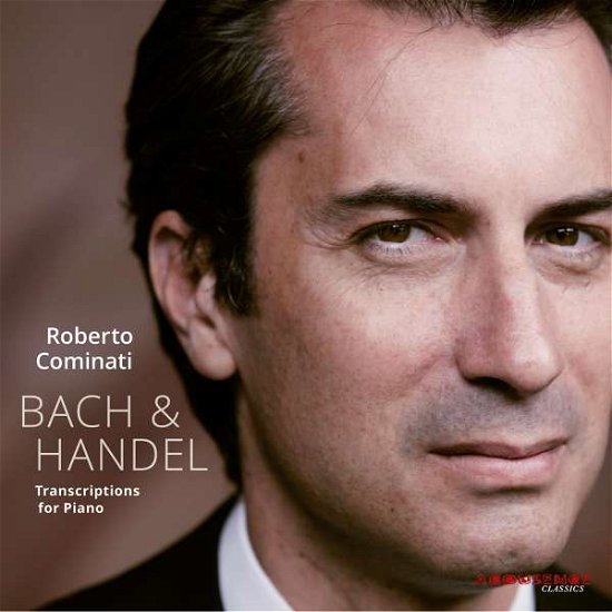 Cover for Johann Sebastian Bach (1685-1750) · Roberto Cominati - Bach &amp; Händel (Transkriptionen für Klavier) (CD) (2016)