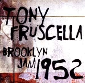 Cover for Tony Fruscella · Brooklyn Jam 1952 (CD) (2001)