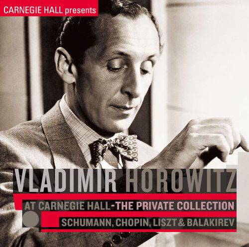 Vladimir Horowitz at Carnegie Hall - the Private Collection: Schumann. C - Vladimir Horowitz - Muzyka - SONY MUSIC LABELS INC. - 4988017674246 - 21 października 2009