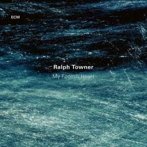 Cover for Ralph Towner · My Foolish Heart (CD) [Limited edition] (2017)