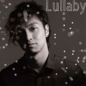 Lullaby - Daichi Miura - Music - AVEX MUSIC CREATIVE INC. - 4988064162246 - December 15, 2010