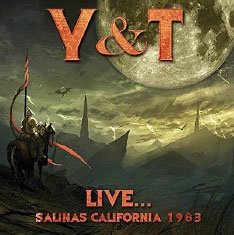 Cover for Y &amp; T · Live...salinas California 1983 (CD) [Japan Import edition] (2018)
