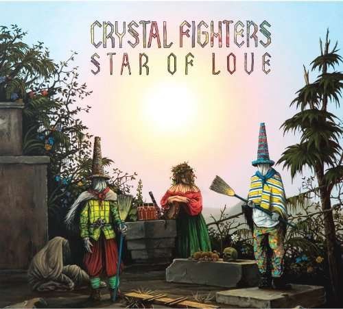 Cover for Crystal Fighters · Star Of Love (LP) (2017)