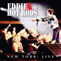 Cover for Eddie &amp; The Hot Rods · New York: Live (CD) (2020)