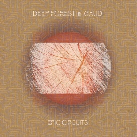 Epic Circuits - Deep Forest & Gaudi - Musik - SUB SIGNAL - 5055300398246 - 14. september 2018