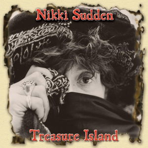 Treasure Island - Nikki Sudden - Music - EASY ACTION - 5060446070246 - June 23, 2016