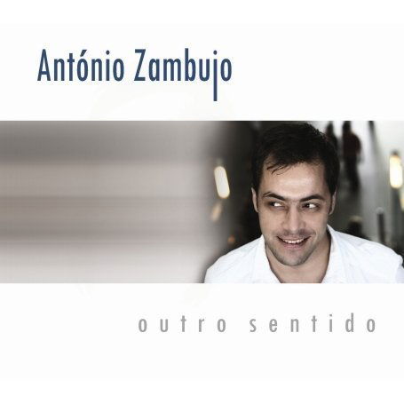 Cover for Antonio Zambujo · Outro Sentido (CD) (2008)