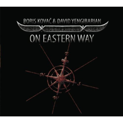 Cover for Kovac, Boris &amp; David Yengibarian · On Eastern Way (CD) (2012)