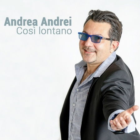 Cover for Andrea Andrei · Così Lontano (CD) (2017)