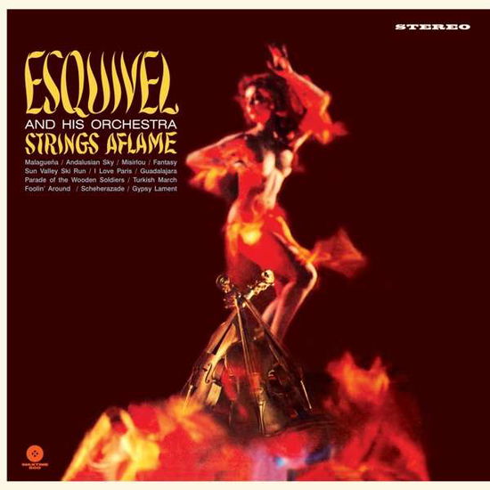 Esquivel and His Orchestra · Strings Aflame (LP) [Limited edition] (2022)