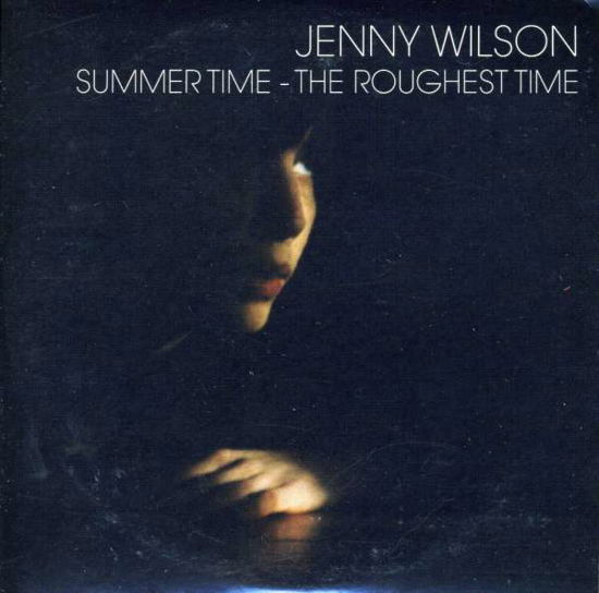 Cover for Jenny Wilson · Summer Time the Roughest Time (SCD) (2009)