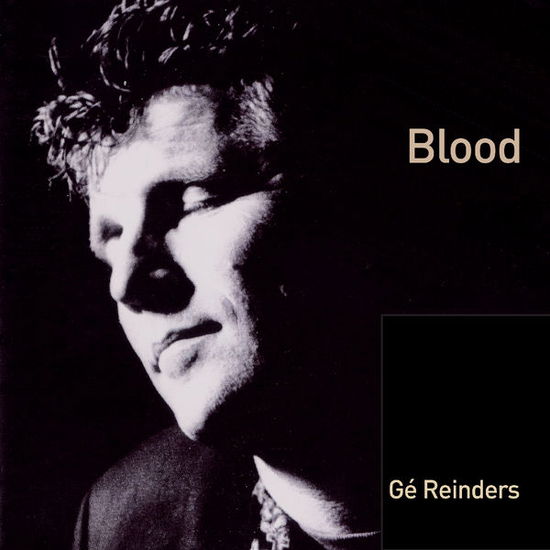 Blood - Ge Reinders - Música - LIEDJES - 8713762996246 - 20 de septiembre de 2012