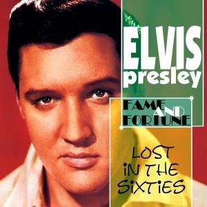 Cover for Elvis Presley · Lost in the 60's : Fame &amp; Fortune (CD) [Digipak] (2012)