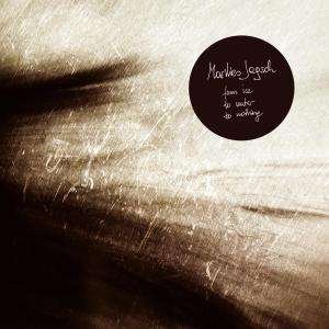 Cover for Marilies Jagsch · From Ice To Water To Nothing (CD)