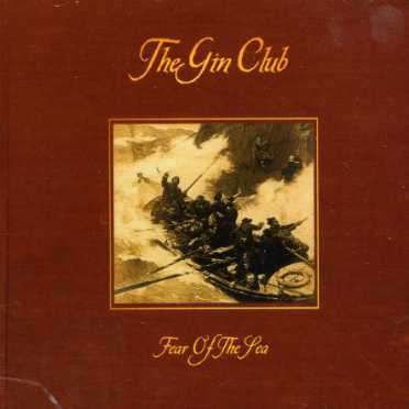 Cover for Gin Club · Fear of the Sea (CD) (2005)