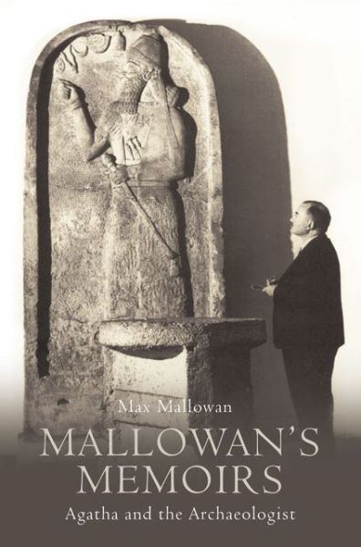 Cover for Max Mallowan · Mallowan’s Memoirs: Agatha and the Archaeologist (Paperback Book) (2010)