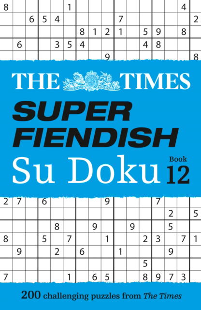 Cover for The Times Mind Games · The Times Super Fiendish Su Doku Book 12: 200 Challenging Puzzles - The Times Su Doku (Taschenbuch) (2025)