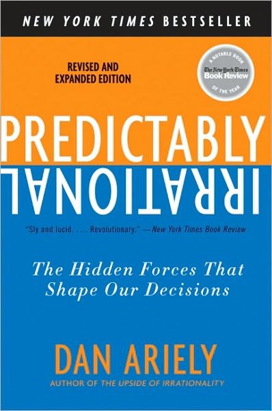 Predictably Irrational, Revised and Expanded Edition: The Hidden Forces That Shape Our Decisions - Dr. Dan Ariely - Libros - HarperCollins - 9780061353246 - 27 de abril de 2010