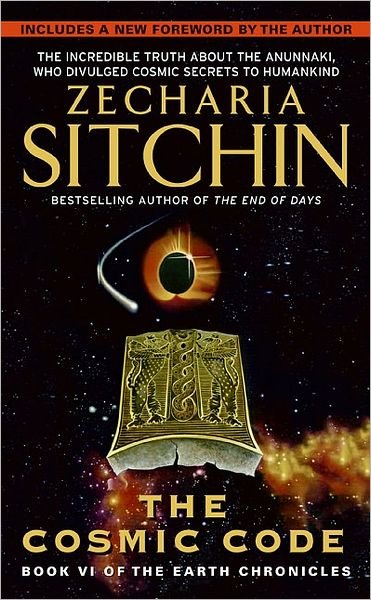 Cover for Zecharia Sitchin · Cosmic Code: Book Vi of the Earth Chronicles - Earth Chronicles (Pocketbok) (2007)