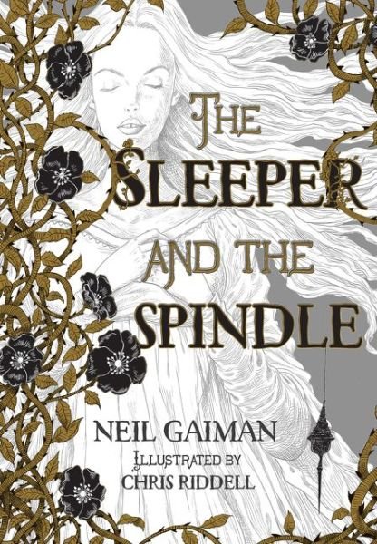 Cover for Neil Gaiman · The Sleeper and the Spindle (Hardcover Book) (2015)