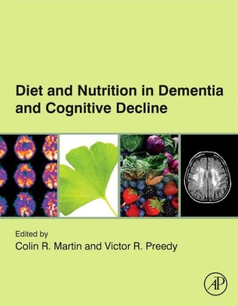 Cover for Colin Martin · Diet and Nutrition in Dementia and Cognitive Decline (Hardcover bog) (2014)