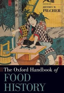 Cover for The Oxford Handbook of Food History - Oxford Handbooks (Paperback Book) (2017)