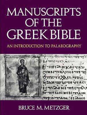 Cover for Bruce M. Metzger · Manuscripts of the Greek Bible: An Introduction to Palaeography (Hardcover Book) (1981)