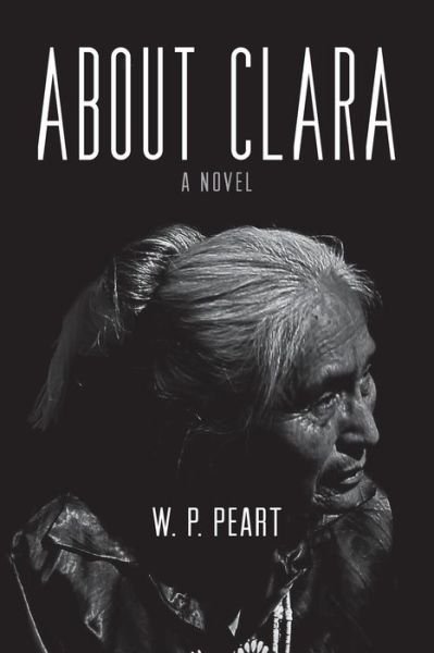 Cover for W P Peart · About Clara (Taschenbuch) (2018)