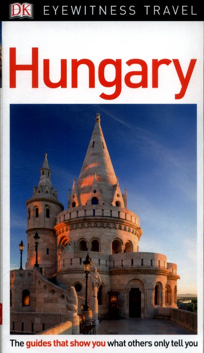 Cover for DK Eyewitness · DK Eyewitness Hungary - Travel Guide (Paperback Book) (2018)