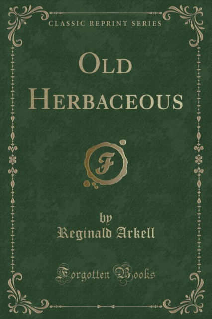 Cover for Reginald Arkell · Old Herbaceous (Classic Reprint) (Paperback Book) (2018)