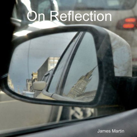 Cover for James Martin · On Reflection (Paperback Bog) (2020)