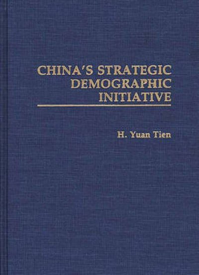 Cover for H Yuan Tien · China's Strategic Demographic Initiative (Innbunden bok) (1991)