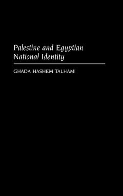 Cover for Ghada Hashem Talhami · Palestine and the Egyptian National Identity (Hardcover bog) (1992)