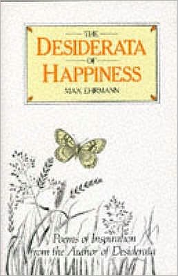 Cover for Max Ehrmann · The Desiderata of Happiness (Hardcover Book) [Main edition] (1986)