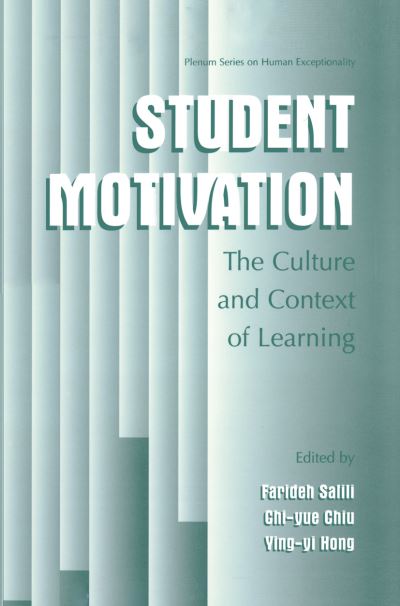 Cover for Farideh Salili · Student Motivation: The Culture and Context of Learning - The Springer Series on Human Exceptionality (Hardcover Book) [2001 edition] (2001)