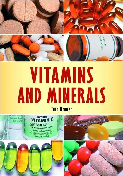 Cover for Zina Kroner · Vitamins and Minerals (Gebundenes Buch) (2011)