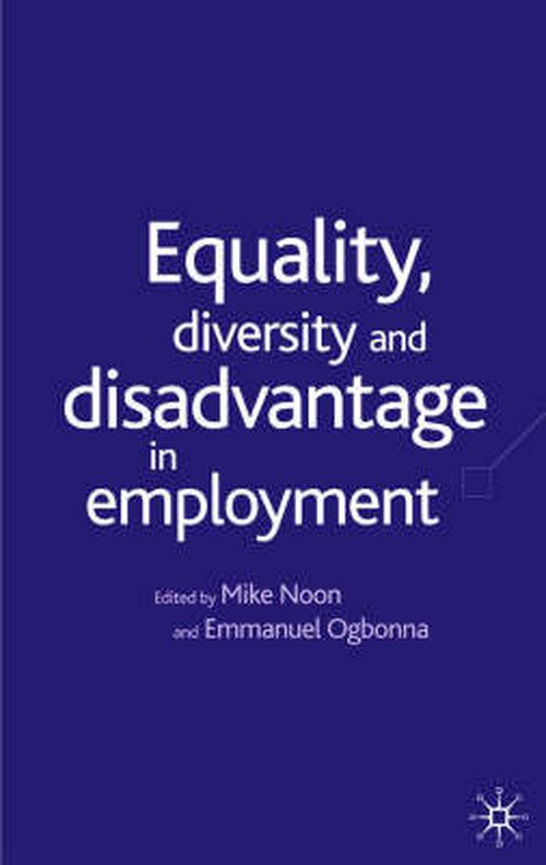 Equality. Diversity and Disadvantage in Employment - Noon - Livros - Palgrave Macmillan - 9780333801246 - 5 de dezembro de 2000