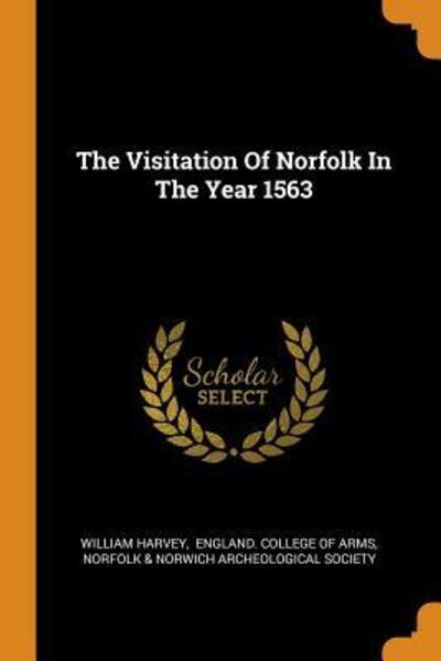 Cover for William Harvey · The Visitation of Norfolk in the Year 1563 (Paperback Book) (2018)