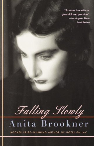 Cover for Anita Brookner · Falling Slowly (Paperback Bog) [First edition] (2000)