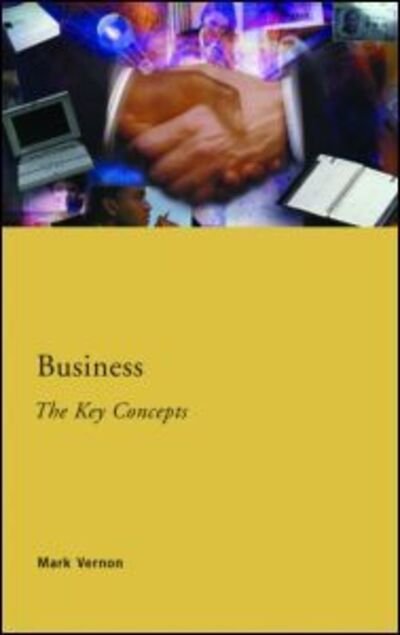 Cover for Mark Vernon · Business: The Key Concepts - Routledge Key Guides (Paperback Book) (2001)