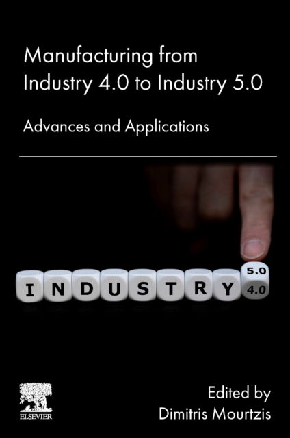 Cover for Manufacturing from Industry 4.0 to Industry 5.0: Advances and Applications (Paperback Book) (2024)