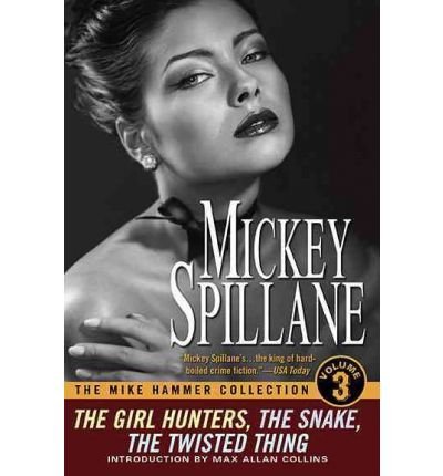 Cover for Mickey Spillane · The Mike Hammer Collection Vol.3: The Girl Hunters, The Snake, The Twisted Thing (Taschenbuch) (2010)