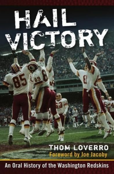 Cover for Thom Loverro · Hail Victory: an Oral History of the Washington Redskins (Paperback Bog) (2007)