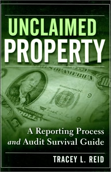 Cover for Tracey L. Reid · Unclaimed Property: A Reporting Process and Audit Survival Guide (Hardcover Book) (2008)