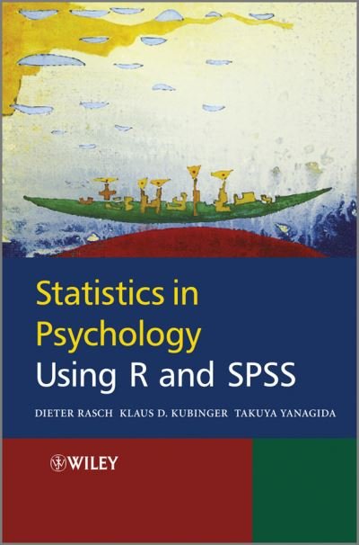 Cover for Rasch, Dieter (University of Natural Resources and Applied Life Sciences, Austria) · Statistics in Psychology Using R and SPSS (Innbunden bok) (2011)