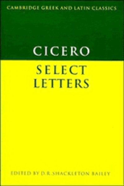 Cover for Marcus Tullius Cicero · Cicero: Select Letters - Cambridge Greek and Latin Classics (Pocketbok) (1980)