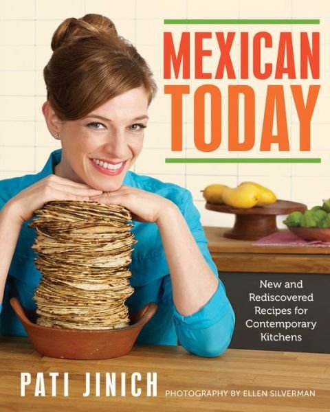 Cover for Pati Jinich · Mexican Today (Inbunden Bok) (2016)