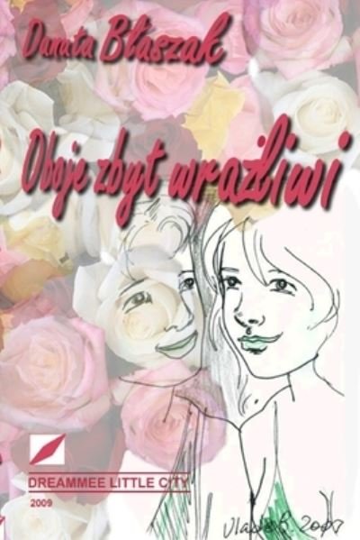 Cover for Danuta Baszak · Oboje zbyt wrazliwi (Book) [Wyd. 2. edition] (2009)