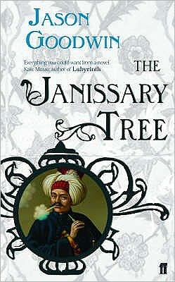 The Janissary Tree - Yashim the Ottoman Detective - Jason Goodwin - Livros - Faber & Faber - 9780571229246 - 7 de junho de 2007