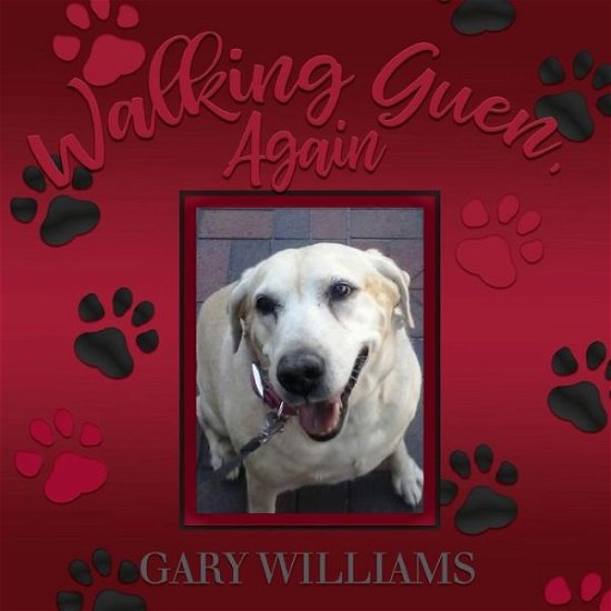 Cover for Gary Williams · Walking Guen, Again (Paperback Book) (2019)